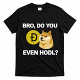 Bro Do You Even Hodl Funny Doge Coin Crypto T-Shirt - Black