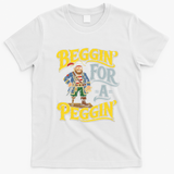 Beggin' For A Peggin' Pirate Humor T-Shirt - White