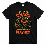 Built For Chaos Living For The Mayhem T-Shirt - Black