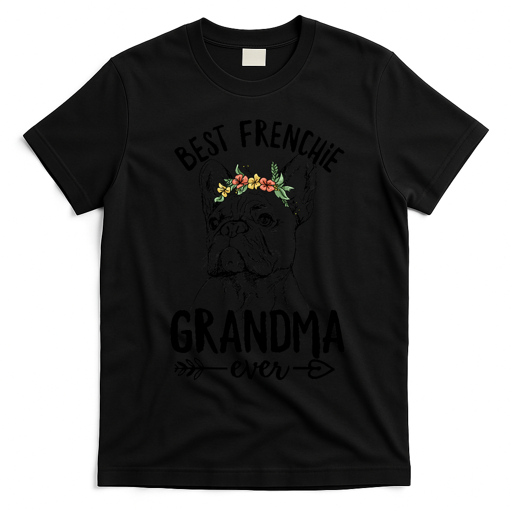 Best Frenchie Grandma Ever Design for your Frenchie Grandma T-Shirt - Black