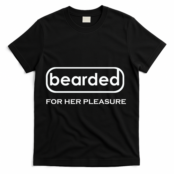Bearded For Her Pleasure T-Shirt - Black