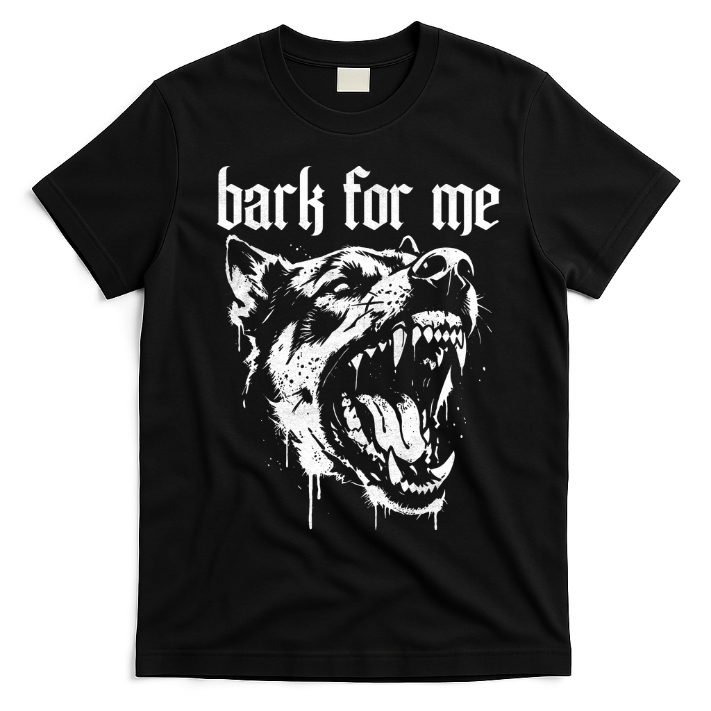 Bark For Me Sarcastic Dog T-Shirt - Black