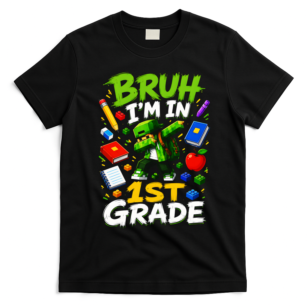 Bruh I'm In 1st Grade Video Gamer Gaming Funny Cute T-Shirt - Black