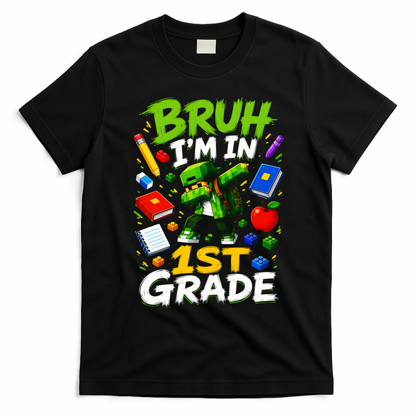 Bruh I'm In 1st Grade Video Gamer Gaming Funny Cute T-Shirt - Black