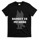 Bandit Is My Hero Funny Show Dad Blue Heeler Dog T-Shirt - Black