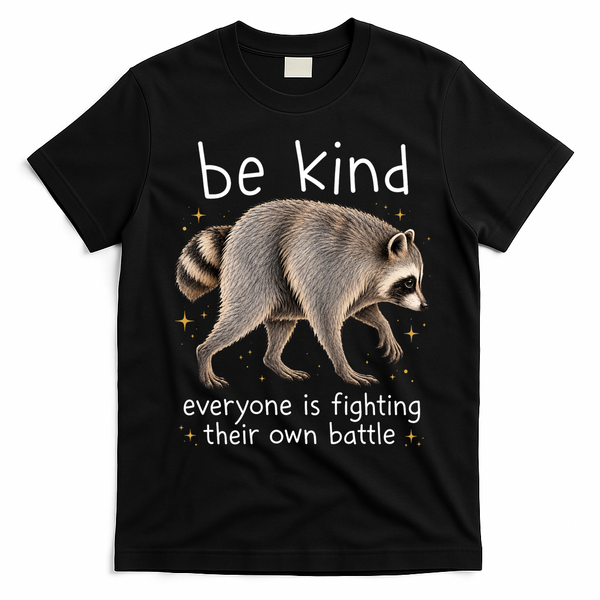 Be Kind Fighting Battle Raccoon Funny Jimothy Joke T-Shirt - Black