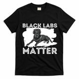 Black Labs Matter Labrador Retriever Lover Dog Owner T-Shirt - Black