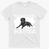 Black Labs Matter Labrador Retriever Lover Dog Owner T-Shirt - White