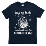 Buy Me Books And Tell Me To STFUATTDLAGG Skeleton Book Lover T-Shirt - Navy Blue