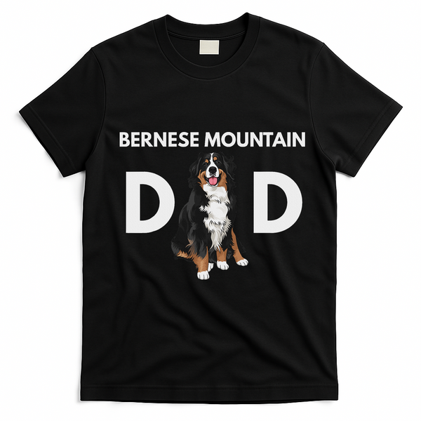 Bernese Mountain Dog Dad Funny Dog Dad Bernese Mountain Dad T-Shirt - Black