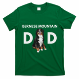 Bernese Mountain Dog Dad Funny Dog Dad Bernese Mountain Dad T-Shirt - Irish Green