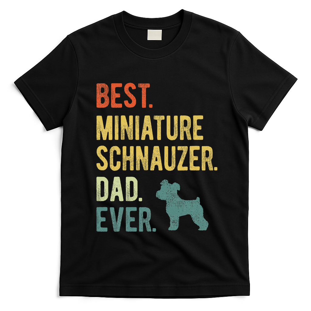 Best Miniature Schnauzer Dad Ever Dog Daddy Fathers Day T-Shirt - Black
