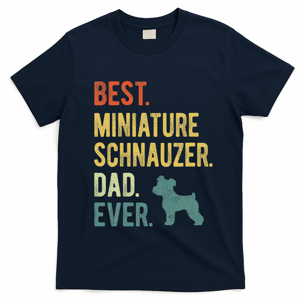 Best Miniature Schnauzer Dad Ever Dog Daddy Fathers Day T-Shirt - Navy Blue
