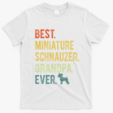 Best Miniature Schnauzer Grandpa Ever Dog Lover Fathers Day T-Shirt - White