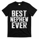 Best Nephew Ever Funny Nephew T-Shirt - Black