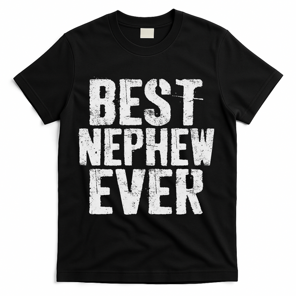 Best Nephew Ever Funny Nephew T-Shirt - Black
