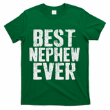 Best Nephew Ever Funny Nephew T-Shirt - Green