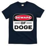 Beware Of Doge Meme Department Of Government T-Shirt - Navy Blue