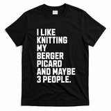 Berger Picard Dog Owner Knitting Lover Funny Knitter T-Shirt - Black