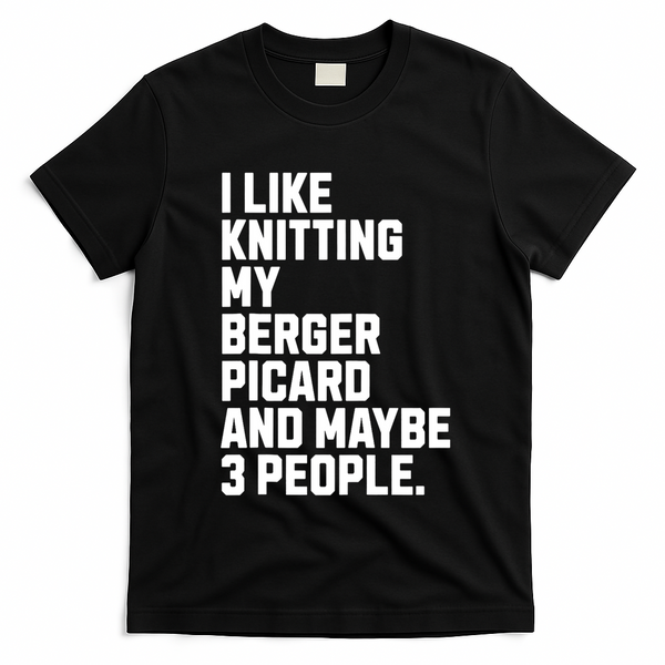 Berger Picard Dog Owner Knitting Lover Funny Knitter T-Shirt - Black
