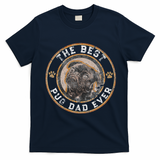 Best Pug Dad Ever Black Pugs Owner Vintage Dog Lover T-Shirt - Navy Blue