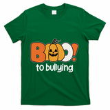 Boo To Bullying Anti Bullying Halloween T-Shirt - Green