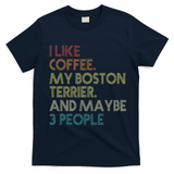 Boston Terrier Dog Owner Coffee Lovers Quote Vintage Retro T-Shirt - Navy Blue