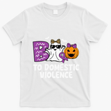 Boo To Domestic Violence Domestic Violence Awareness T-Shirt - White