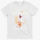 Buckle Up Halloween Buttercup You Just Flipped Witch Switch T-Shirt - White