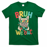 Bruh We Out Teachers Last Day Of School French Bulldog T-Shirt - Irish Green
