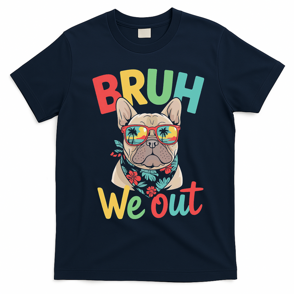 Bruh We Out Teachers Last Day Of School French Bulldog T-Shirt - Navy Blue