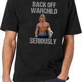 Back Off Warchild Seriously Black T-Shirt - White