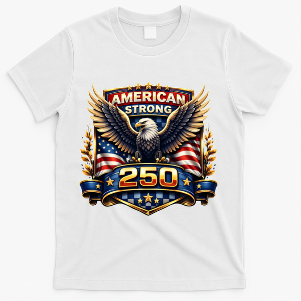Celebrate America 250th Birthday American Strong 250 Eagle Emblem T-Shirt - White
