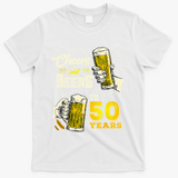 Cheers And Beers To 50 Years Old Beer 50th Birthday Beer T-Shirt - White