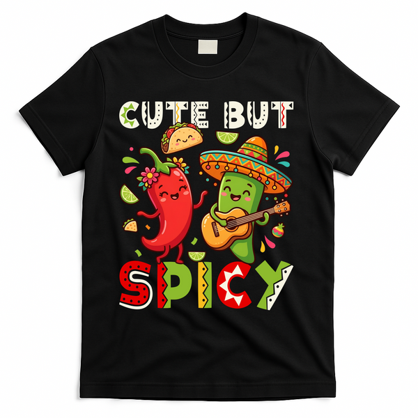 Cute But Spicy Cinco De Mayo T-Shirt - Black