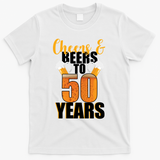50th Birthday Cheers & Beers To 50 Years T-Shirt - White