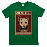 Ch Ch Ch Meow Meow Scary Halloween Cat Horror Slasher Movie T-Shirt - Irish Green