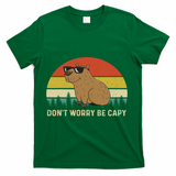 Cool Capybara Don't Worry Be Cappy Vintage Funny Rodent Meme T-Shirt - Green