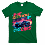 Cool Cars Vintage Easily Distracted By Muscle Car Gift T-Shirt - Green