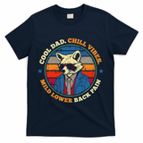 Cool Dad Chill Vibes Mild Back Pain Funny Fathers Day Gift T-Shirt - Navy