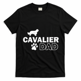 Cavalier Dad Funny Cute Dog Owner Adopt Rescue Fathers Day Gift T-Shirt - Black