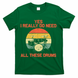 Cool Drumming Gifts Drummer Accessories & Stuff T-Shirt - Green