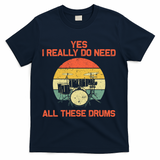 Cool Drumming Gifts Drummer Accessories & Stuff T-Shirt - Navy