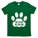 Cotton Dog Hair Traces Of Dog Dog Sayings T-Shirt - Irish Green