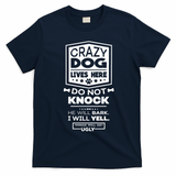 Crazy Dog Lives Here Do Not Knock Funny T-Shirt - Navy Blue