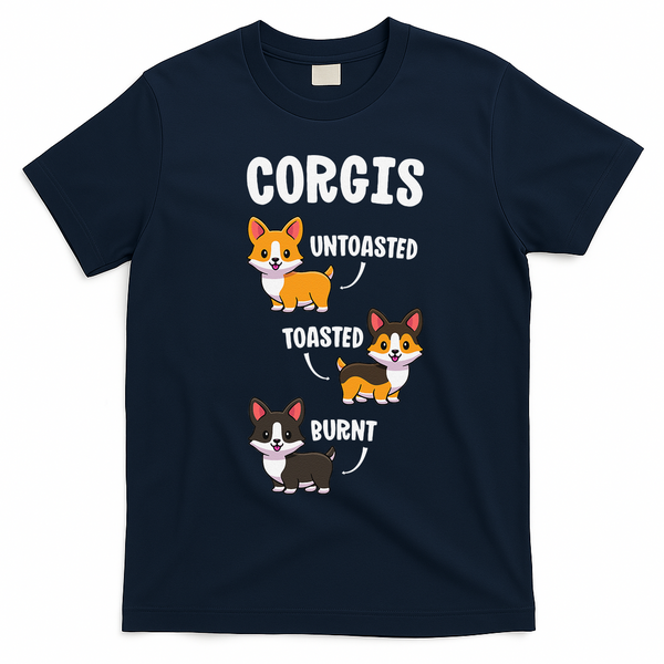 Corgi Funny Dog Lovers Gift Untoasted Toasted Burnt T-Shirt - Navy Blue