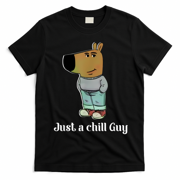 Chill Guy Dog Funny Chill Guy Meme T-Shirt - Black