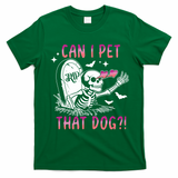 Can I Pet That Dog Skeleton Halloween T-Shirt - Irish Green