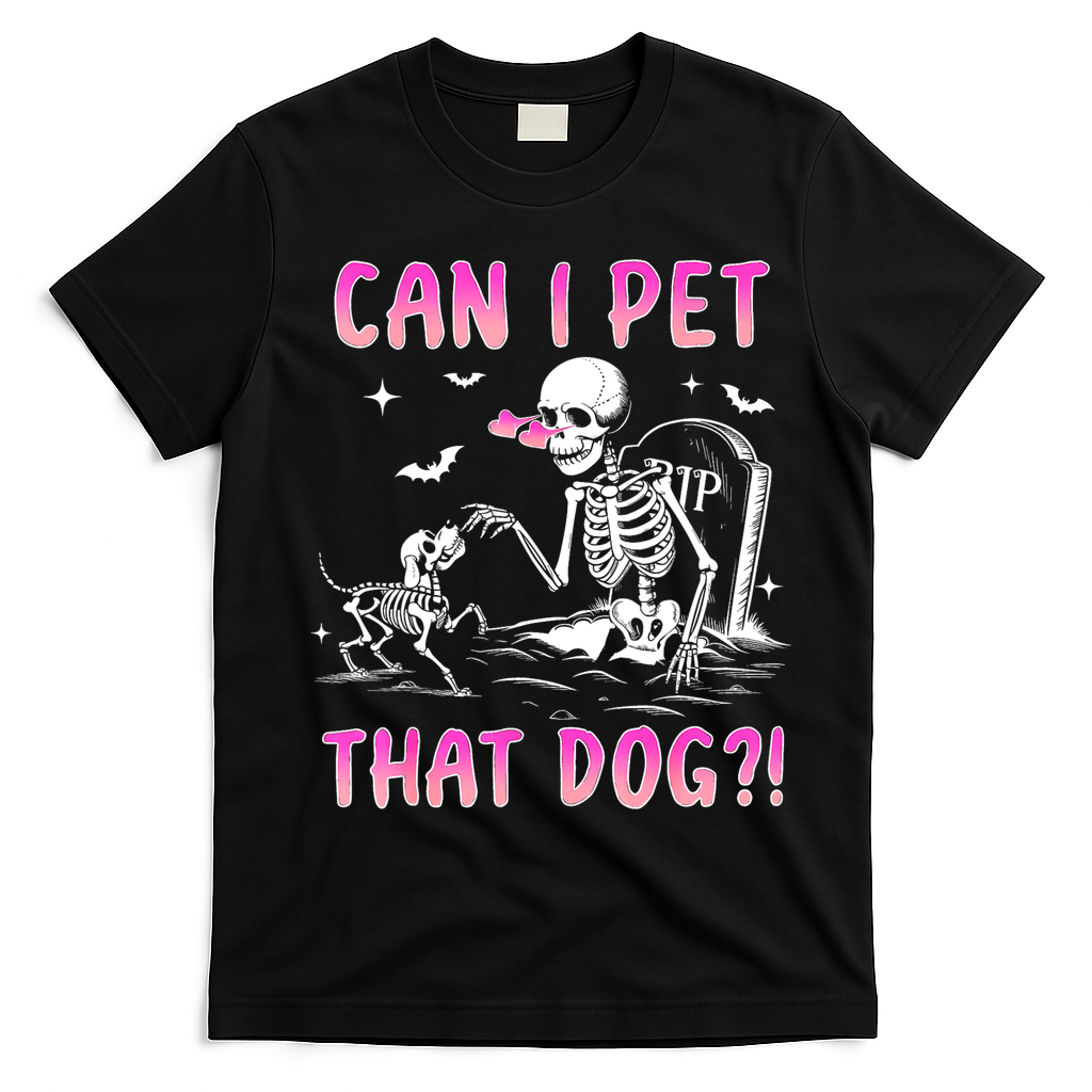 Can I Pet That Dog Funny Skeleton Dog Lover Halloween T-Shirt - Black