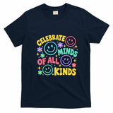 Celebrate Minds Of All Kinds Neurodiversity Acceptance Special Education Inclusion Teacher T-Shirt - Navy Blue